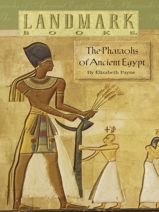 Title details for The Pharaohs of Ancient Egypt by Elizabeth Payne - Wait list